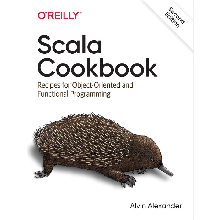 Scala Cookbook. 2nd Edition. Alvin Alexander