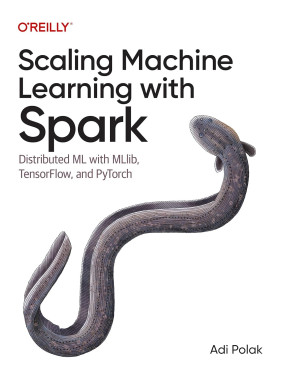 Scaling Machine Learning with Spark: Distributed ML with MLlib, TensorFlow, and PyTorch. Adi Polak Scaling Machine Learning with Spark: Distributed ML with MLlib, TensorFlow, and PyTorch. Adi Polak