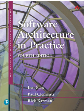 Software Architecture in Practice (SEI Series in Software Engineering) 4th Edition Software Architecture in Practice (SEI Series in Software Engineering) 4th Edition