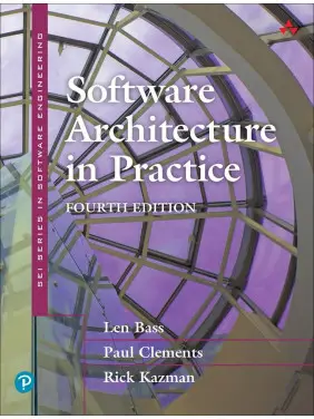 Software Architecture in Practice (SEI Series in Software Engineering) 4th Edition Software Architecture in Practice (SEI Series in Software Engineering) 4th Edition
