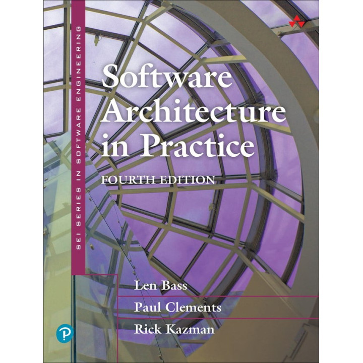 Software Architecture in Practice (SEI Series in Software Engineering) 4th Edition