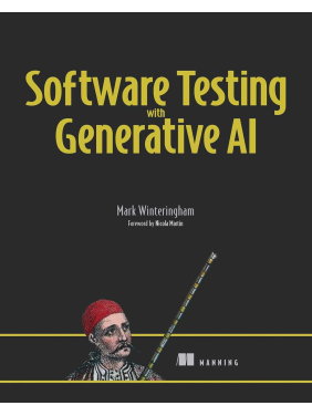 Software Testing with Generative AI. Mark Winteringham Software Testing with Generative AI. Mark Winteringham