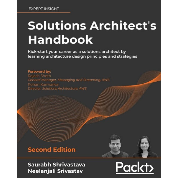 Solutions Architect's Handbook.  Saurabh Shrivastava