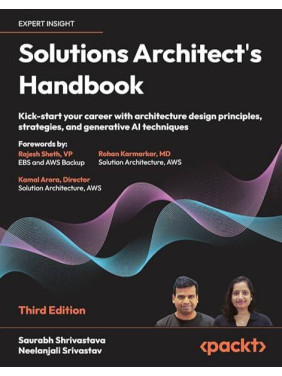 Solutions Architect's Handbook - Third Edition. Saurabh Shrivastava, Neelanjali Srivastav