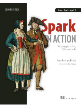 Spark in Action, Second Edition. Jean-Georges Perrin Spark in Action, Second Edition. Jean-Georges Perrin