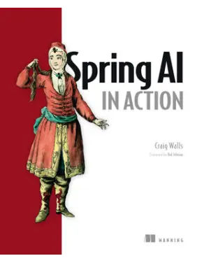Spring AI in Action. Craig Walls Spring AI in Action. Craig Walls