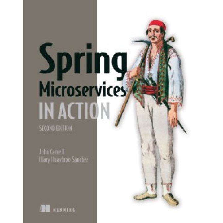 Spring Microservices in Action. Second Edition . John Carnell