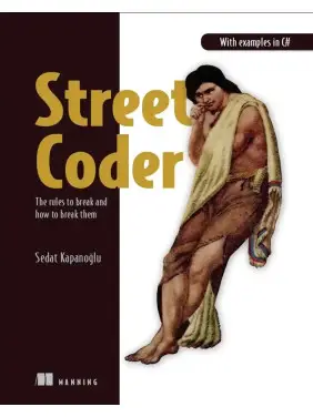 Street Coder: The rules to break and how to break them. Sedat Kapanoglu Street Coder: The rules to break and how to break them. Sedat Kapanoglu