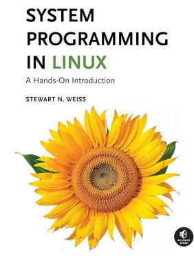 System Programming in Linux: A Hands-On Introduction. Stewart N. Weiss