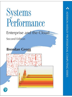 Systems Performance (Addison-Wesley Professional Computing Series) 2nd Edition 