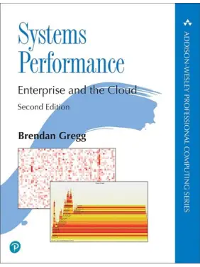 Systems Performance (Addison-Wesley Professional Computing Series) 2nd Edition Systems Performance (Addison-Wesley Professional Computing Series) 2nd Edition