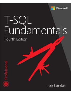T-SQL Fundamentals (Developer Reference) 4th Edition. Itzik Ben-Gan T-SQL Fundamentals (Developer Reference) 4th Edition. Itzik Ben-Gan