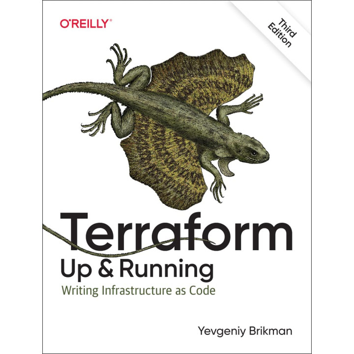 Terraform: Up & Running, 3rd edition. Yevgeniy Brikman 