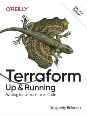 Terraform: Up & Running: Writing Infrastructure as Code. 2nd Edition Terraform: Up & Running: Writing Infrastructure as Code. 2nd Edition