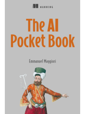 The AI Pocket Book. Emmanuel Maggiori The AI Pocket Book. Emmanuel Maggiori