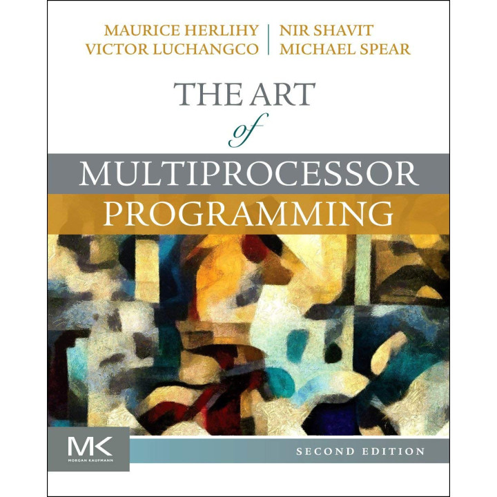 The Art of Multiprocessor Programming 2nd Edition, Maurice Herlihy, Nir Shavit, Victor Luchangco, Michael