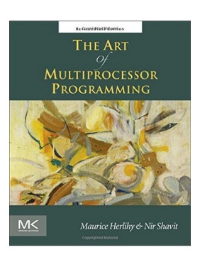 The Art of Multiprocessor Programming. Maurice Herlihy, Nir Shavit The Art of Multiprocessor Programming. Maurice Herlihy, Nir Shavit