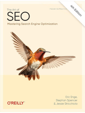 The Art of SEO: Mastering Search Engine Optimization. 4th Edition. Eric Enge, Stephan Spencer, Jessie Stricchiola The Art of SEO: Mastering Search Engine Optimization. 4th Edition. Eric Enge, Stephan Spencer, Jessie Stricchiola