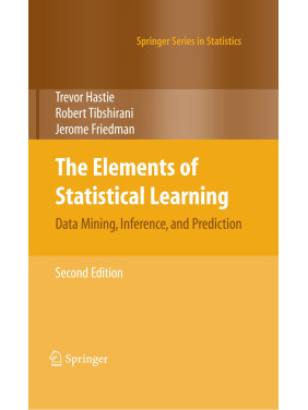 The Elements of Statistical Learning: Data Mining, Inference, and Prediction, Second Edition The Elements of Statistical Learning: Data Mining, Inference, and Prediction, Second Edition
