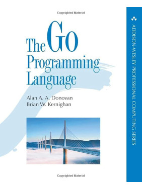 The Go Programming Language. Alan Donovan, Brian Kernighan The Go Programming Language. Alan Donovan, Brian Kernighan