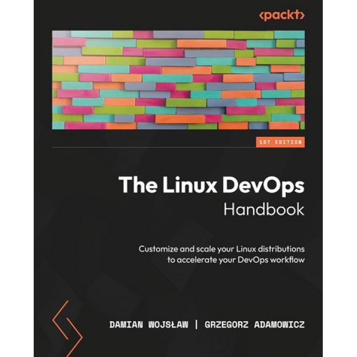 The Linux DevOps Handbook Damian Wojslaw, Grzegorz Adamowicz