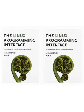 The Linux Programming Interface: A Linux and UNIX System Programming Handbook 1st Edition. Michael Kerrisk
