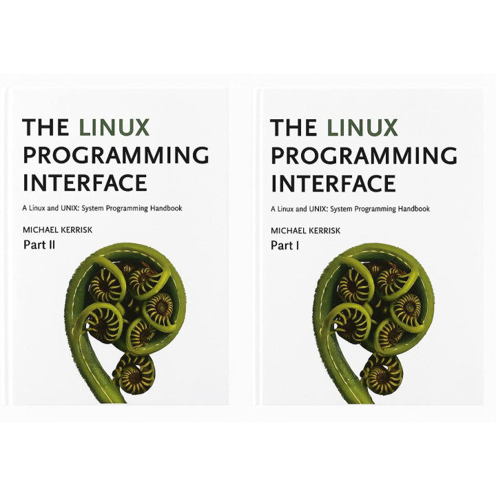 The Linux Programming Interface: A Linux and UNIX System Programming Handbook 1st Edition. Michael Kerrisk
