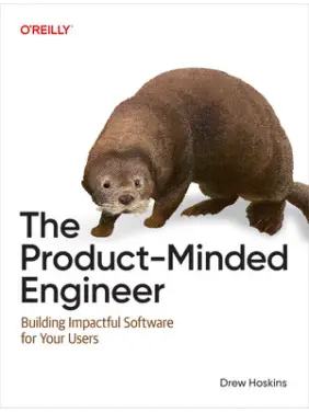 The Product-Minded Engineer. Drew Hoskins