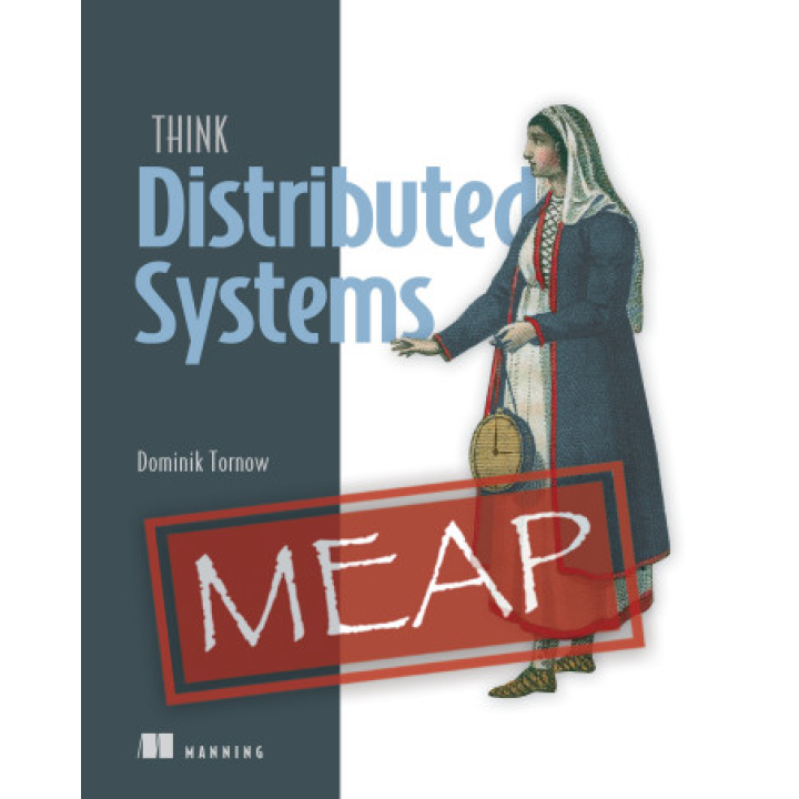 Think Distributed Systems. Dominik Tornow