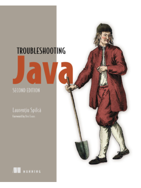 Troubleshooting Java, Second Edition. Laurentiu Spilca Troubleshooting Java, Second Edition. Laurentiu Spilca