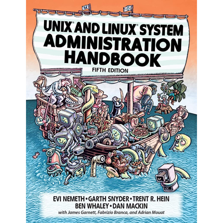 UNIX and Linux System Administration Handbook. 5th Edition. Nemeth Evi, Snyder Garth, Hein Trent R.