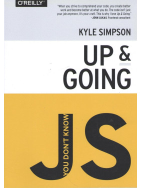 Up & Going. You don't know JS. Kyle Simpson Up & Going. You don't know JS. Kyle Simpson