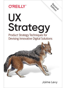 UX Strategy. 2nd Ed. Jaime Levy UX Strategy. 2nd Ed. Jaime Levy