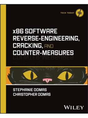 x86 Software Reverse-Engineering, Cracking, and Counter-Measures. Stephanie Domas, Christopher Domas x86 Software Reverse-Engineering, Cracking, and Counter-Measures. Stephanie Domas, Christopher Domas