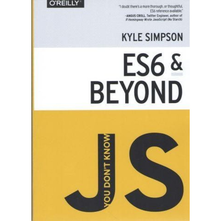 You don't Know JS: ES6 & Beyond. Kyle Simpson