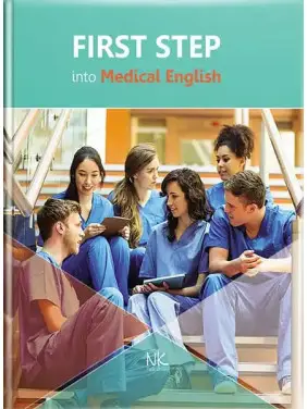 First Step into Medical English/Перший крок до англійської мови медицини. Содомора П. А., Кучумова Н. В., Гутор Л. В. та ін. First Step into Medical English/Перший крок до англійської мови медицини. Содомора П. А., Кучумова Н. В., Гутор Л. В. та ін.