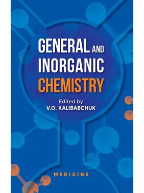 General and Inorganic Chemistry. V.O. Kalibabchuk, V.V. Ohurtsov, V.I. Halynska et al. General and Inorganic Chemistry. V.O. Kalibabchuk, V.V. Ohurtsov, V.I. Halynska et al.