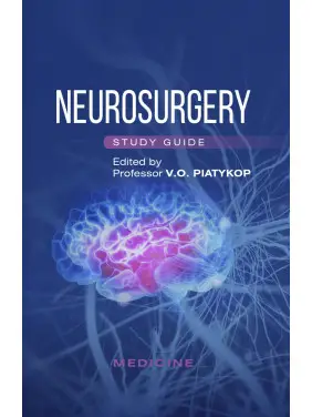 Neurosurgery. V.O. Piatykop, I.B. Piatykop, Yu.H. Sergiienko et al. Neurosurgery. V.O. Piatykop, I.B. Piatykop, Yu.H. Sergiienko et al.