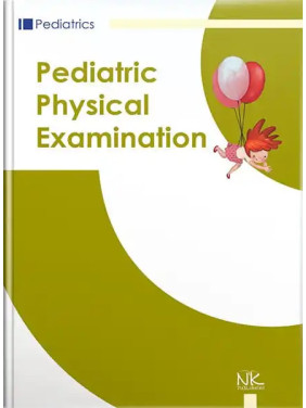 Pediatric Physical Examination/Клінічне обстеження дитини. 3-є вид., випр. Катілов О.В. та ін. Pediatric Physical Examination/Клінічне обстеження дитини. 3-є вид., випр. Катілов О.В. та ін.