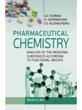 Pharmaceutical Chemistry. Analysis of the Medicinal Substances according to Functional Groups: study guide (III—IV a. l.) Pharmaceutical Chemistry. Analysis of the Medicinal Substances according to Functional Groups: study guide (III—IV a. l.)