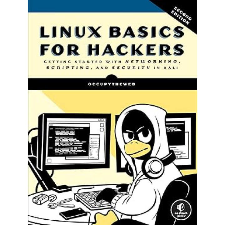 Linux Basics for Hackers, 2nd Edition: Getting Started with Networking, Scripting, and Security in Kali.  OccupyTheWeb 