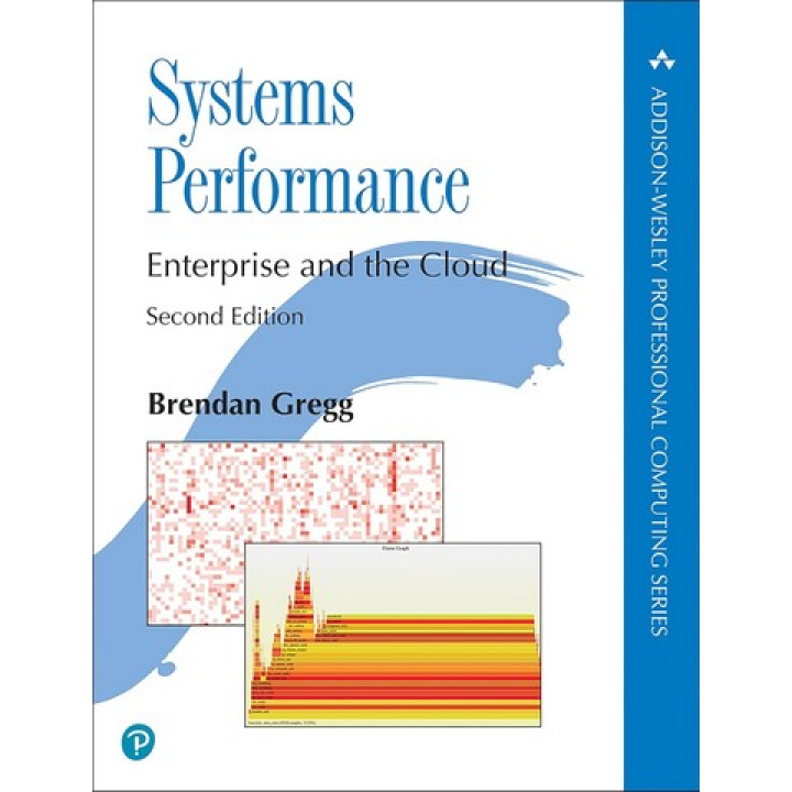 Systems Performance (Addison-Wesley Professional Computing Series) 2nd Edition 
