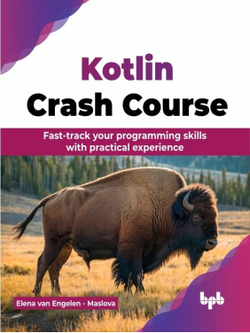  Kotlin Crash Course: Fast-track your programming skills with practical experience (English Edition) 1st Edition, Kindle Edition 