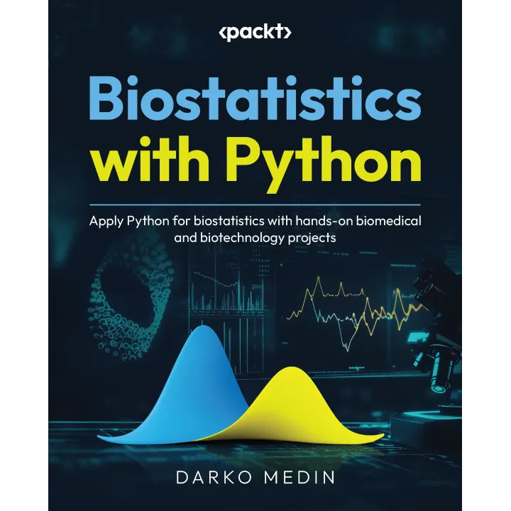  Biostatistics with Python: Apply Python for biostatistics with hands-on biomedical and biotechnology projects 